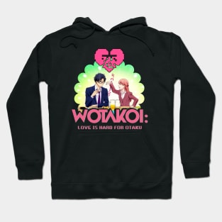 Wotakoi: Love Is Hard for Otaku Hoodie